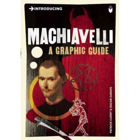 Introducing Machiavelli: A Graphic Guide